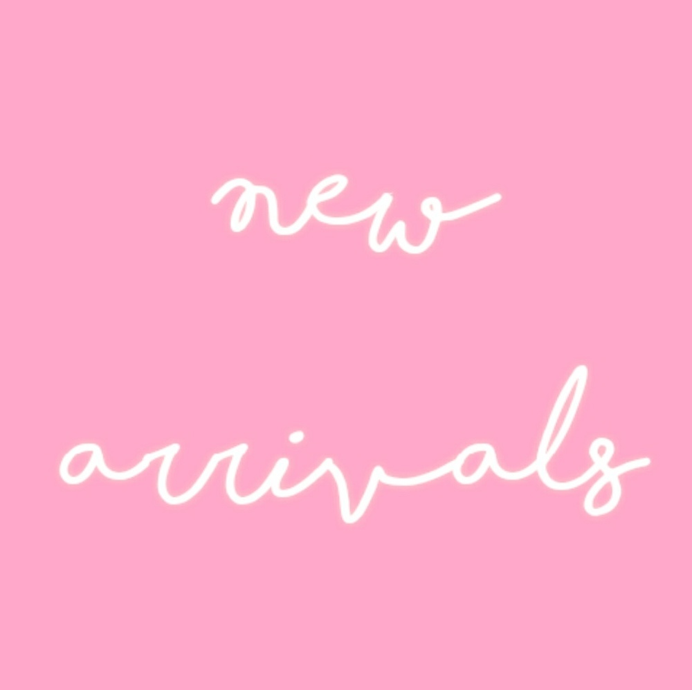 NEW ARRIVALS EVERY MONTH
